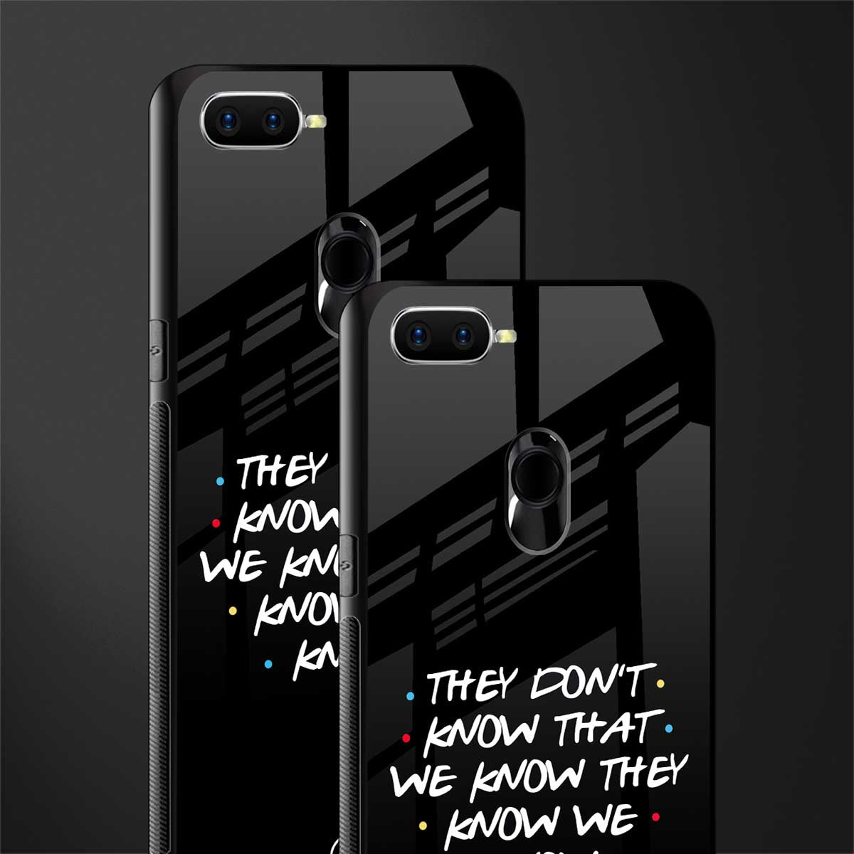 they don't know that we know - friends glass case for oppo a12 image-2