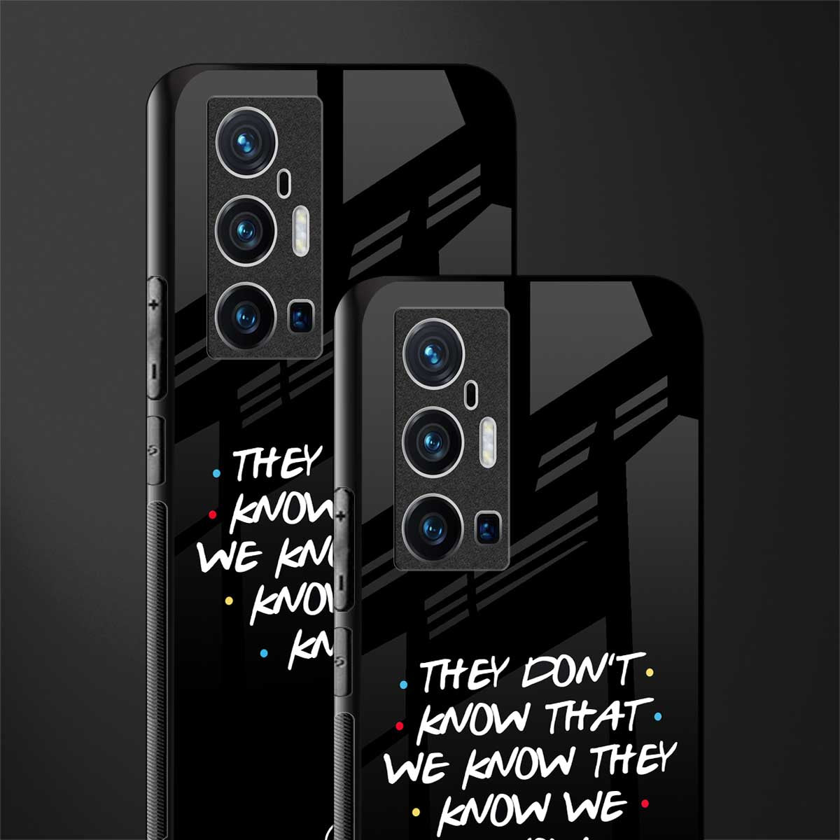 they don't know that we know - friends glass case for vivo x70 pro plus image-2