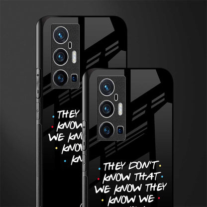 they don't know that we know - friends glass case for vivo x70 pro plus image-2
