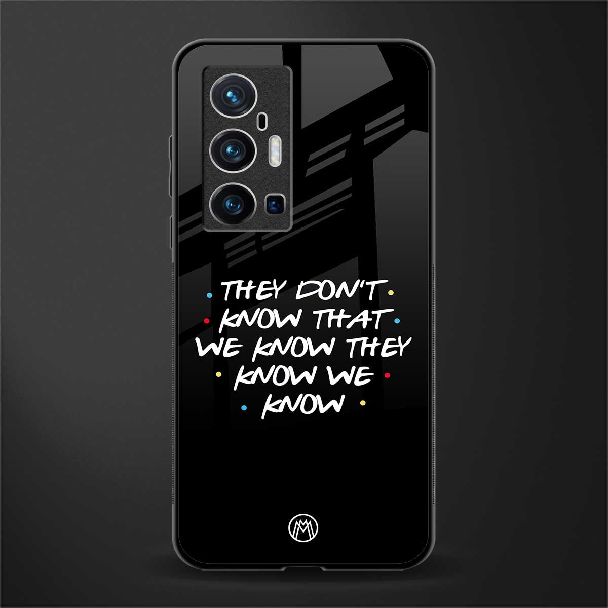 they don't know that we know - friends glass case for vivo x70 pro plus image