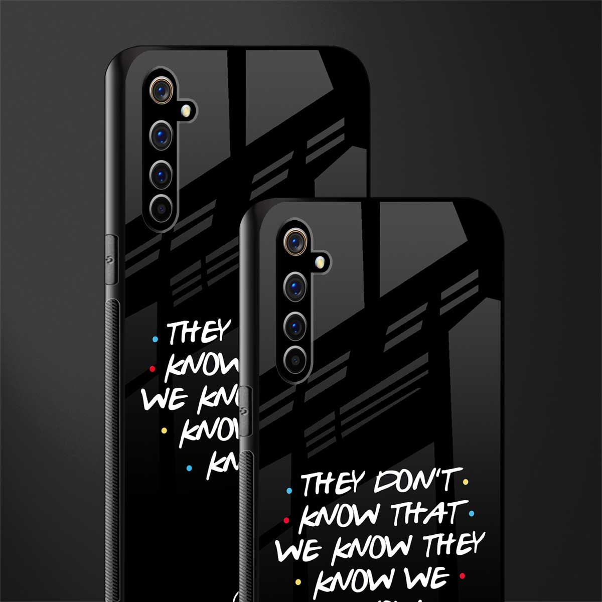 they don't know that we know - friends glass case for realme x50 pro image-2