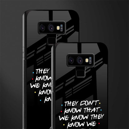 they don't know that we know - friends glass case for samsung galaxy note 9 image-2