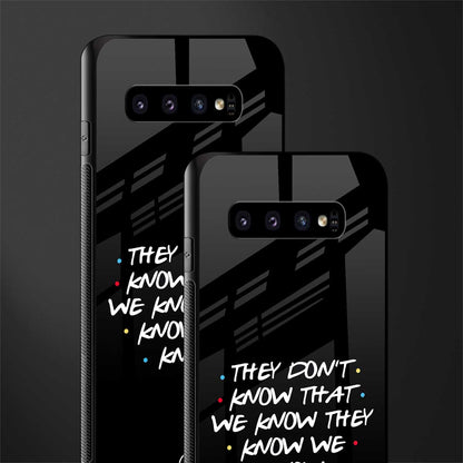 they don't know that we know - friends glass case for samsung galaxy s10 image-2