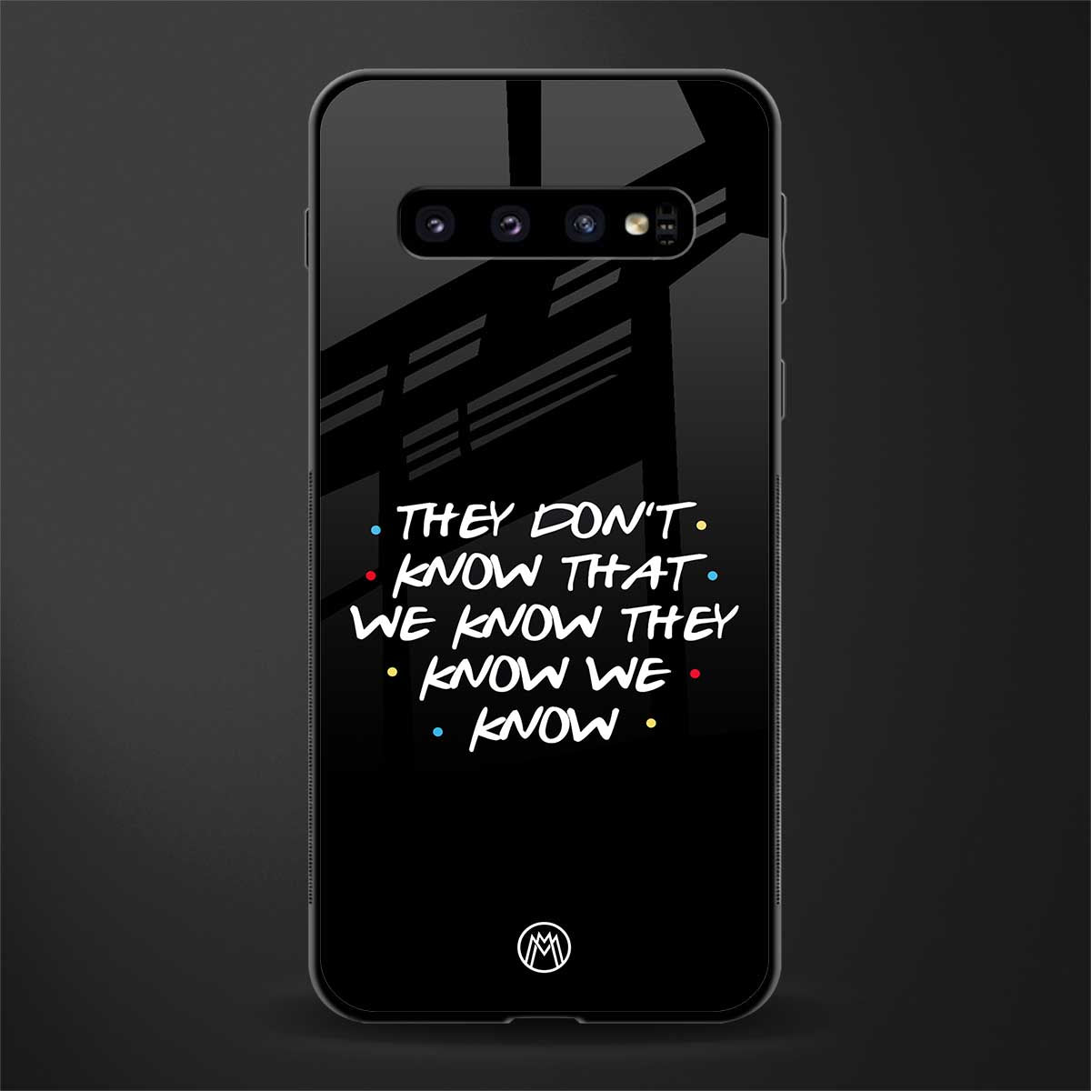 they don't know that we know - friends glass case for samsung galaxy s10 image