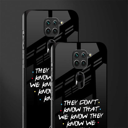 they don't know that we know - friends glass case for redmi note 9 image-2