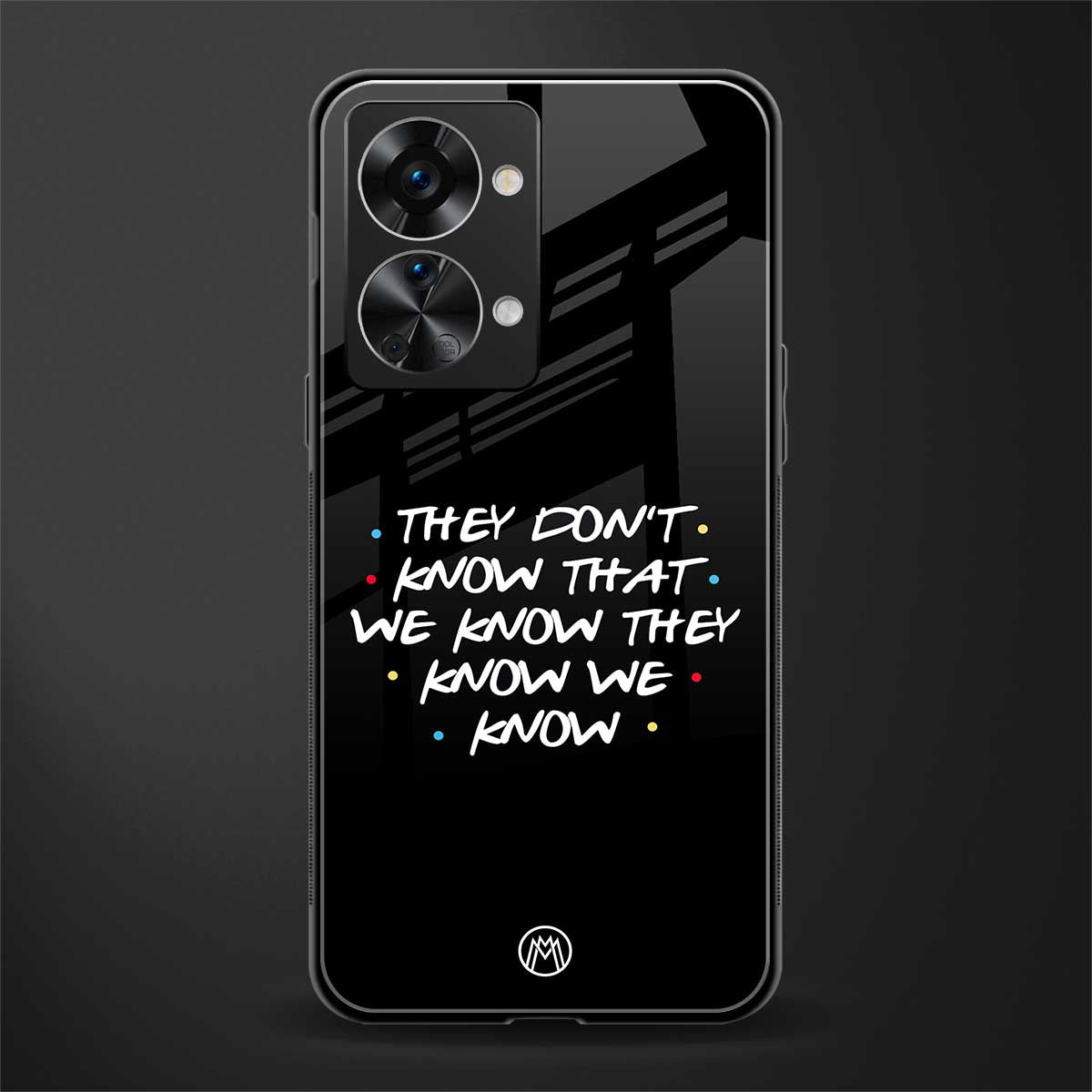they don't know that we know - friends glass case for phone case | glass case for oneplus nord 2t 5g