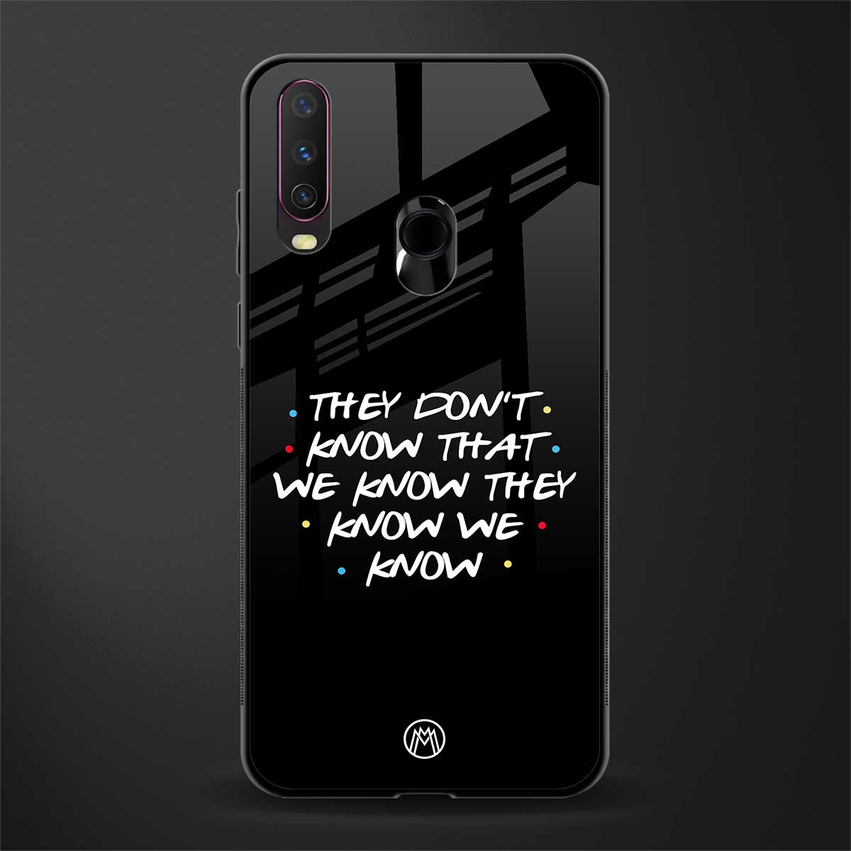 they don't know that we know - friends glass case for vivo y12 image
