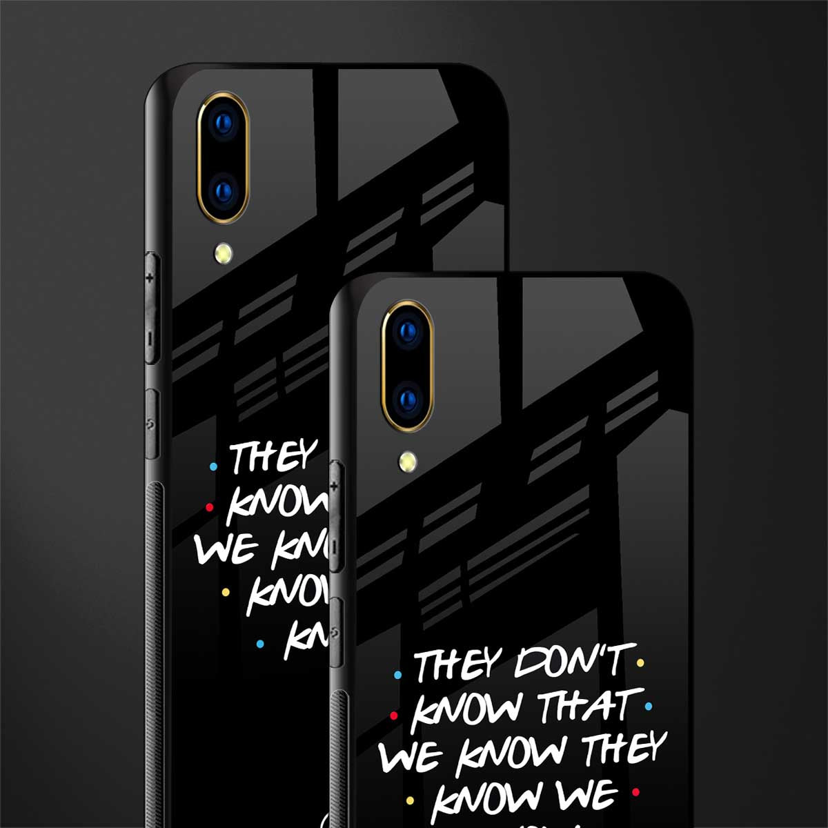 they don't know that we know - friends glass case for vivo v11 pro image-2
