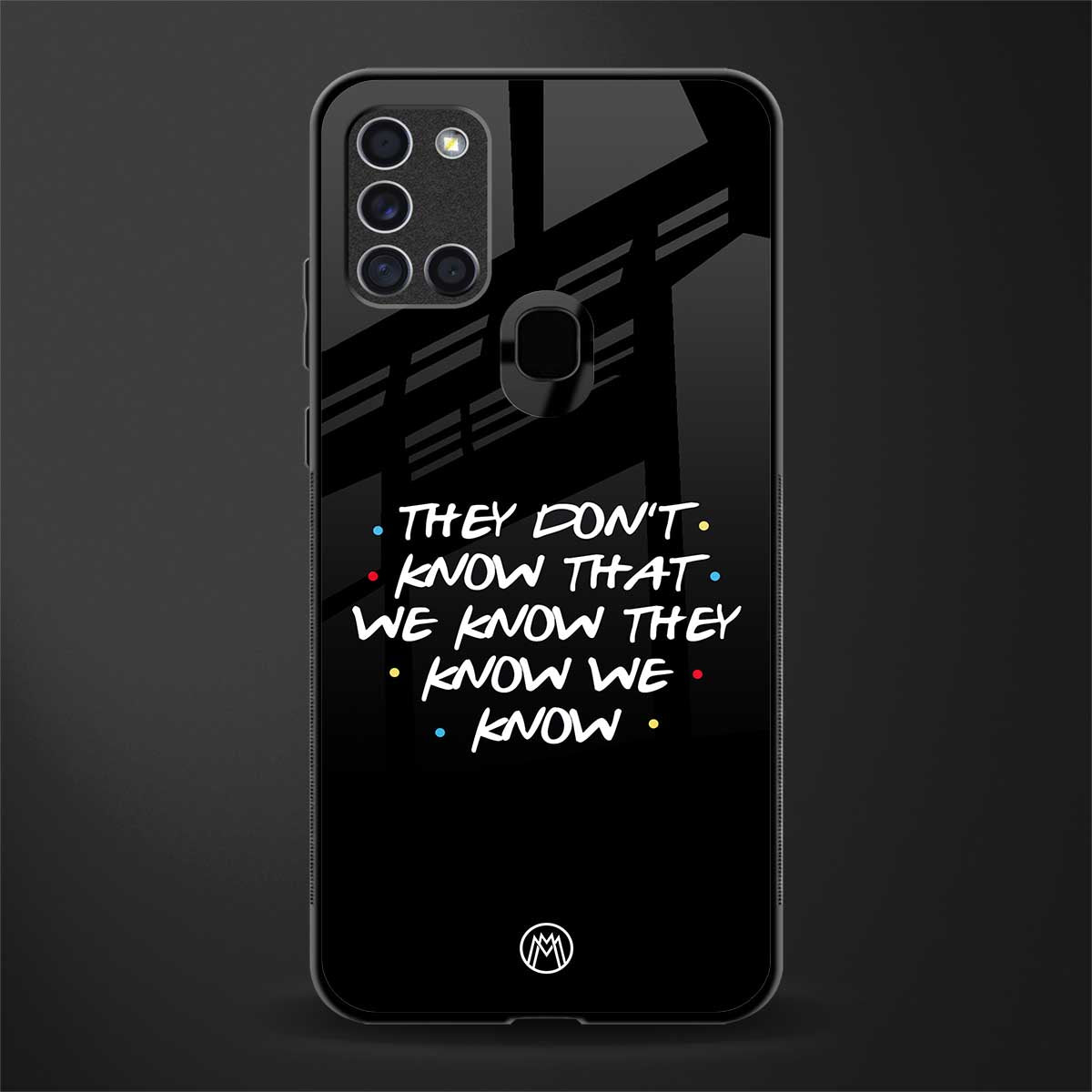 they don't know that we know - friends glass case for samsung galaxy a21s image