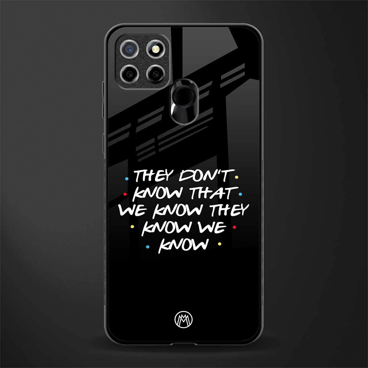 they don't know that we know - friends glass case for realme narzo 30a image