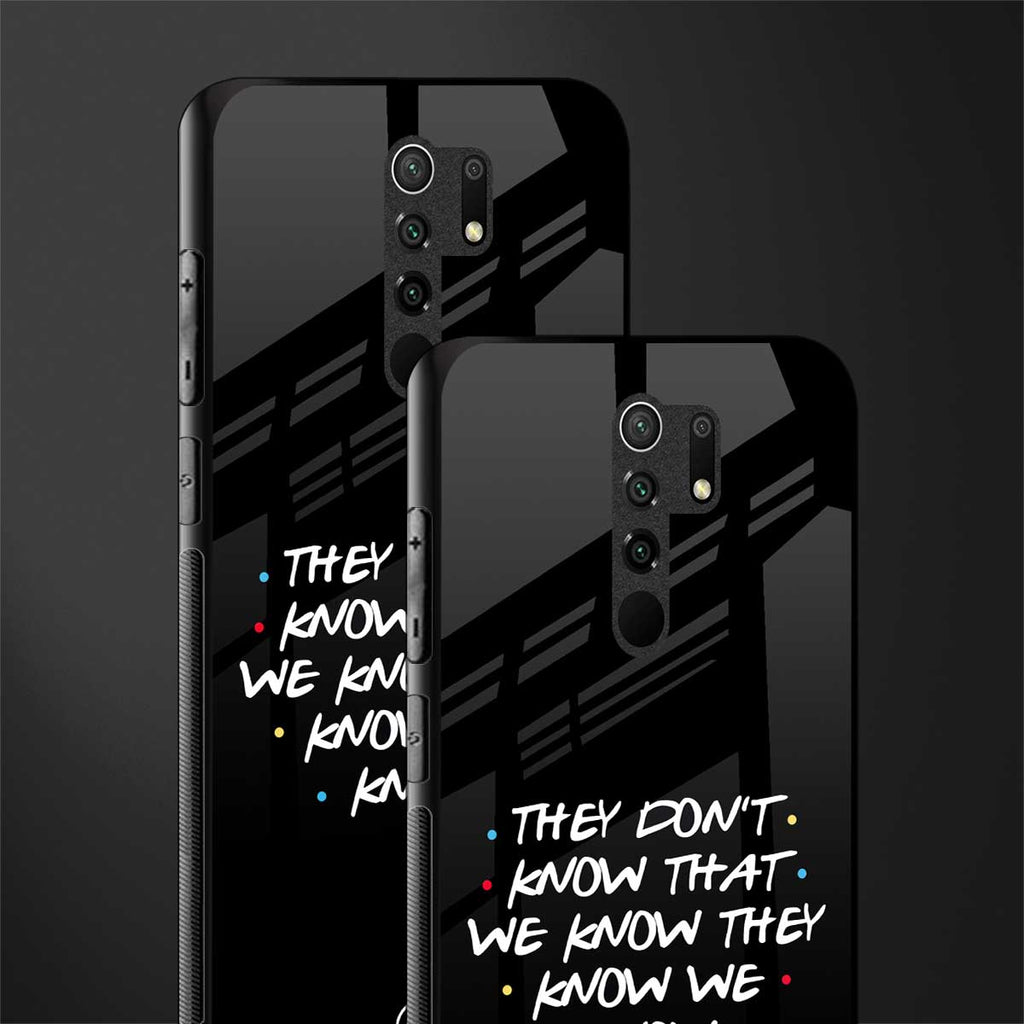 they don't know that we know - friends glass case for redmi 9 prime image-2
