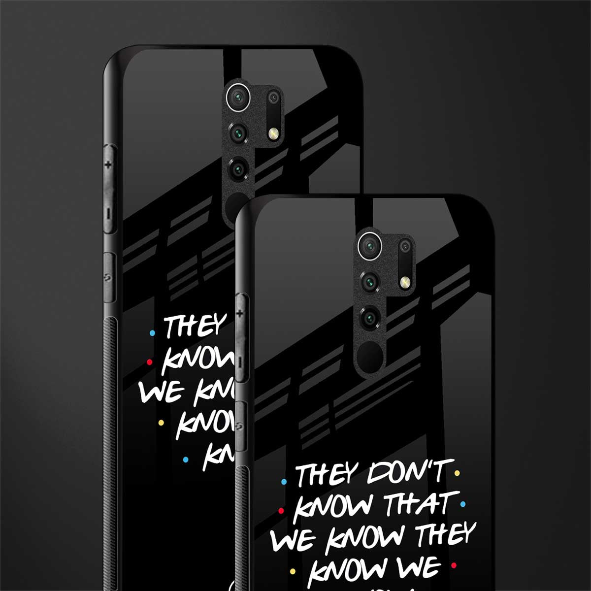 they don't know that we know - friends glass case for redmi 9 prime image-2