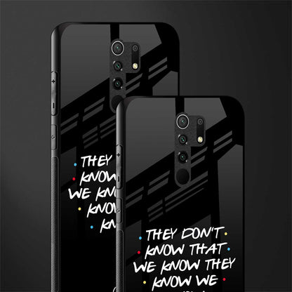 they don't know that we know - friends glass case for redmi 9 prime image-2