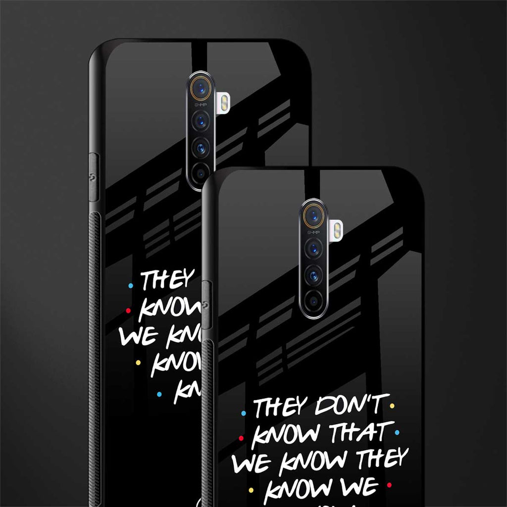 they don't know that we know - friends glass case for realme x2 pro image-2