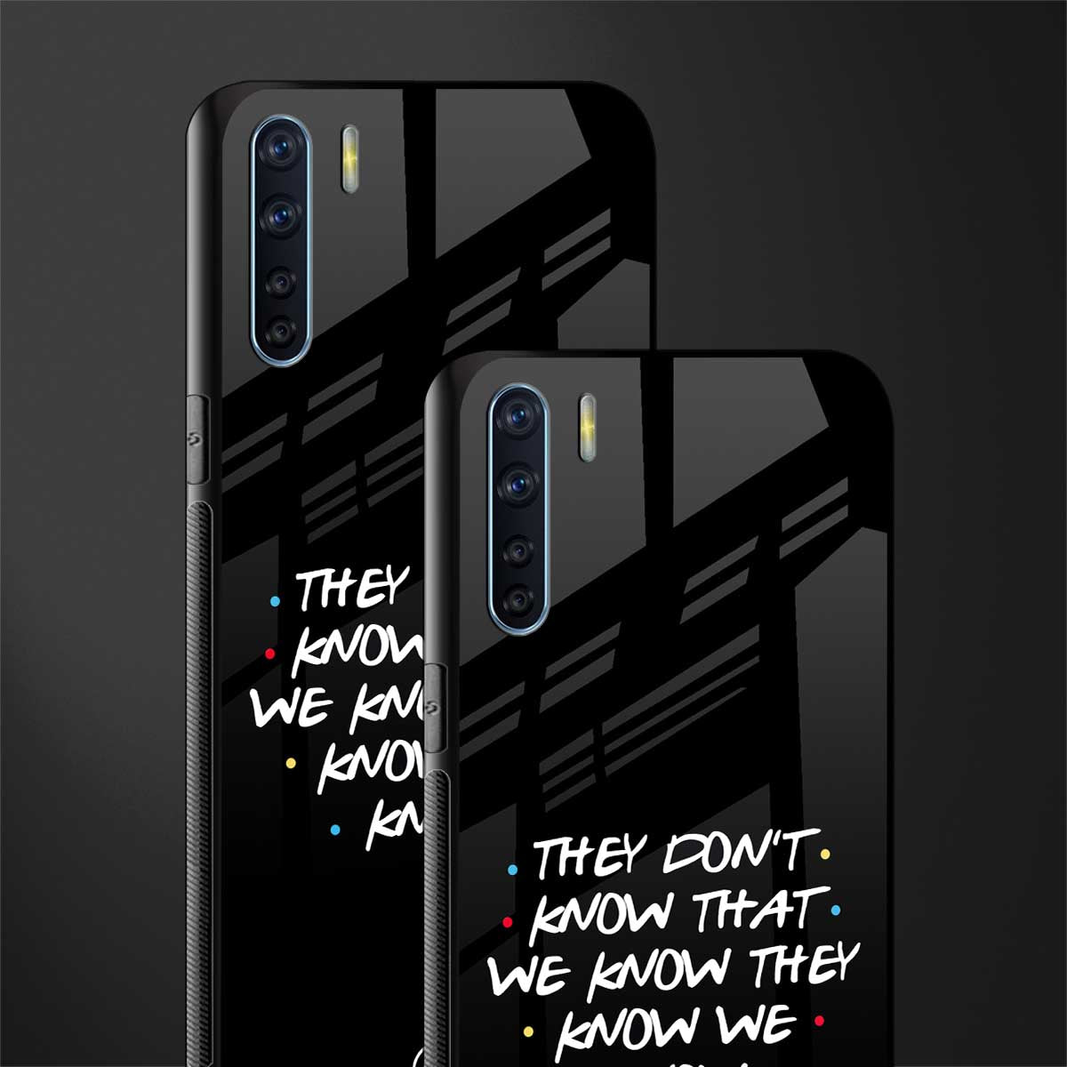 they don't know that we know - friends glass case for oppo f15 image-2
