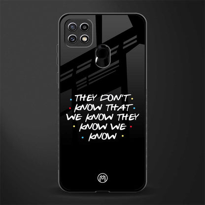 they don't know that we know - friends glass case for oppo a15s image