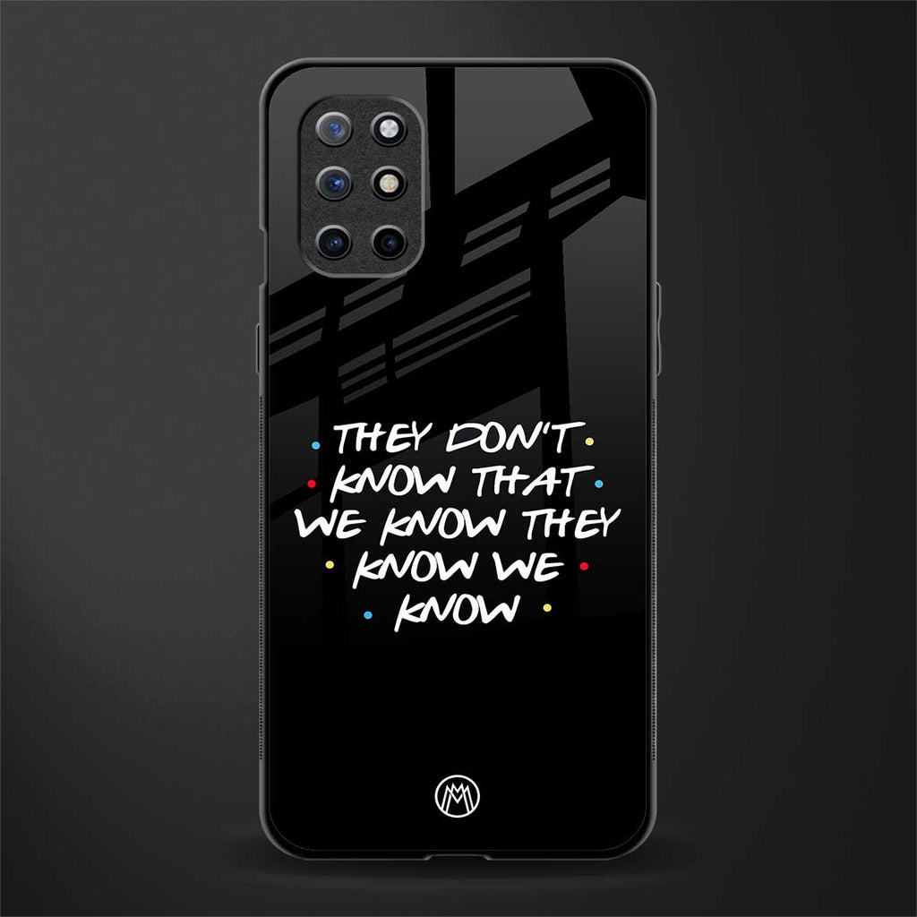 they don't know that we know - friends glass case for oneplus 8t image