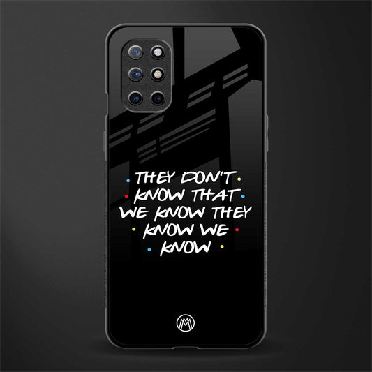 they don't know that we know - friends glass case for oneplus 8t image