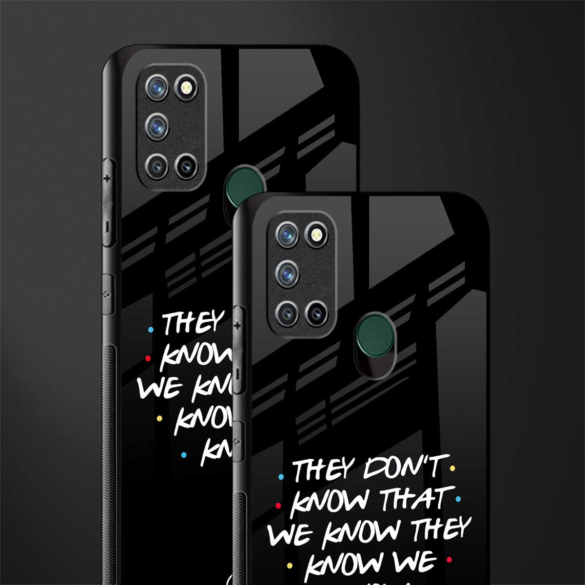 they don't know that we know - friends glass case for realme 7i image-2