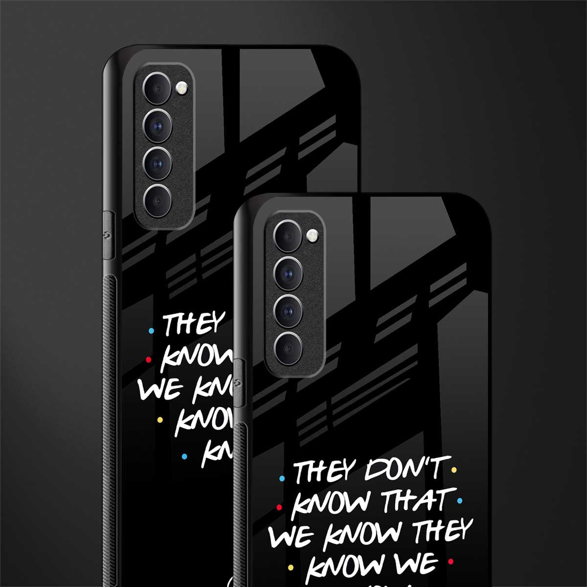 they don't know that we know - friends glass case for oppo reno 4 pro image-2