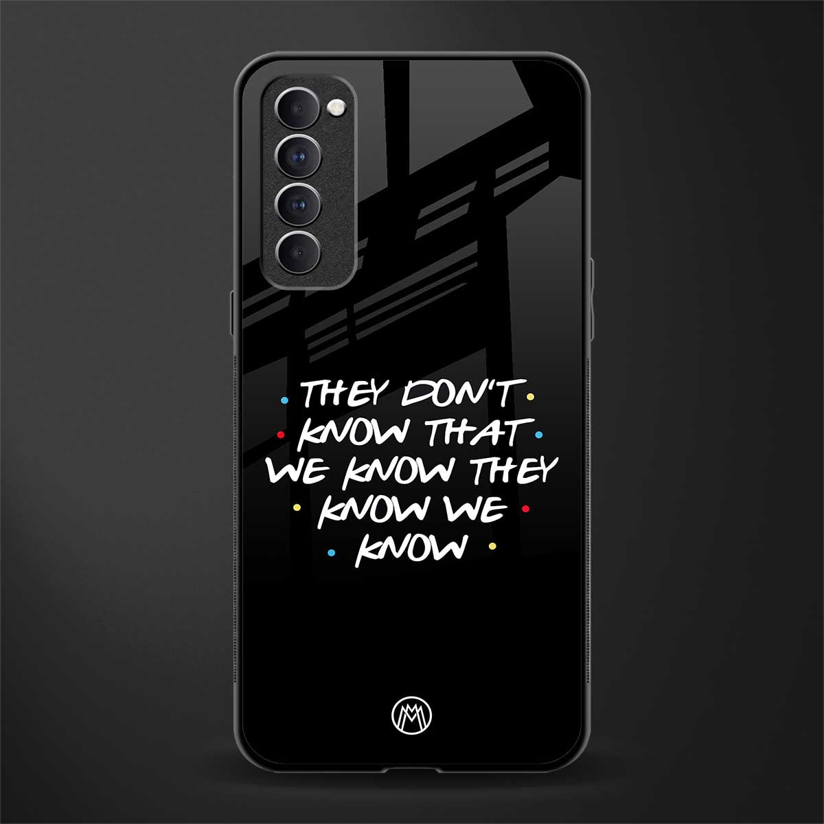 they don't know that we know - friends glass case for oppo reno 4 pro image