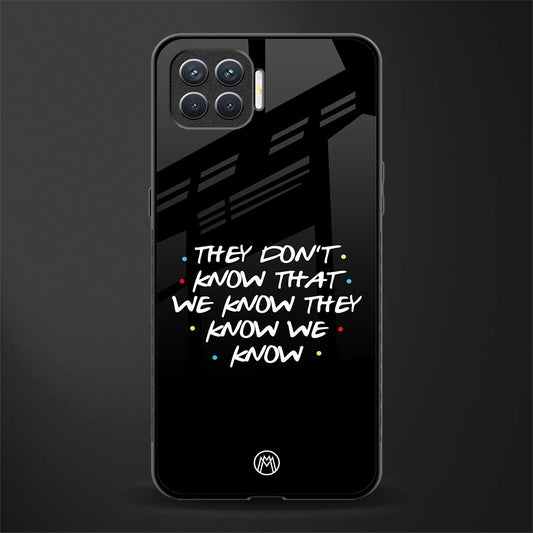 they don't know that we know - friends glass case for oppo f17 image