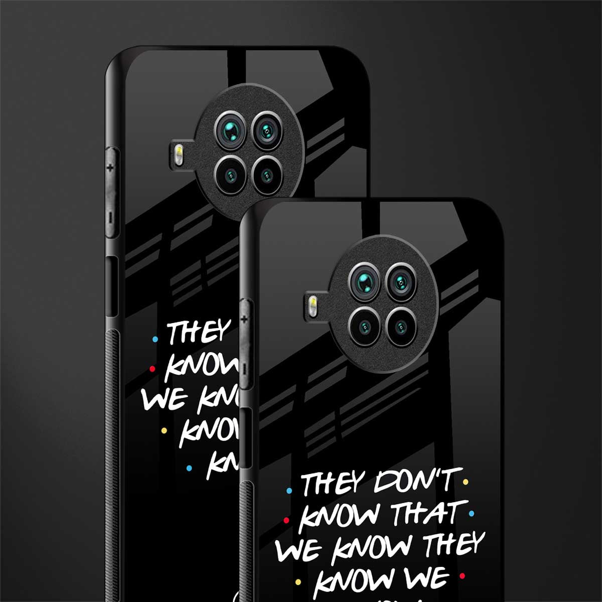 they don't know that we know - friends glass case for mi 10i image-2