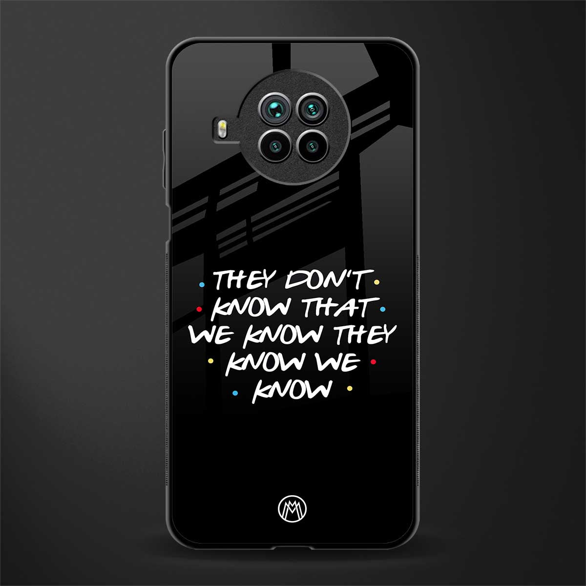 they don't know that we know - friends glass case for mi 10i image