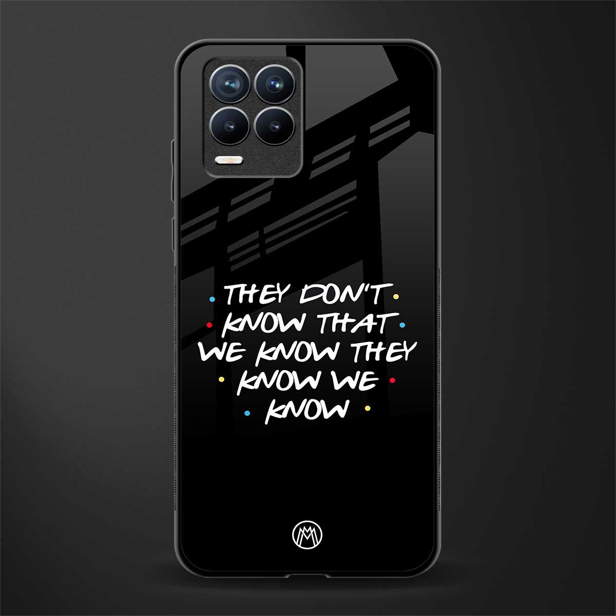 they don't know that we know - friends glass case for realme 8 pro image