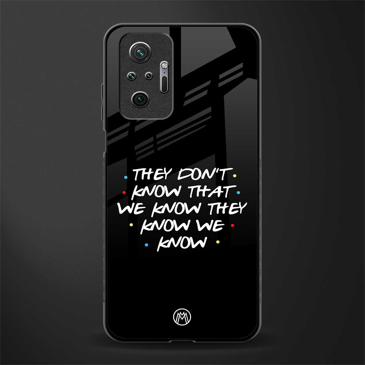 they don't know that we know - friends glass case for redmi note 10 pro max image