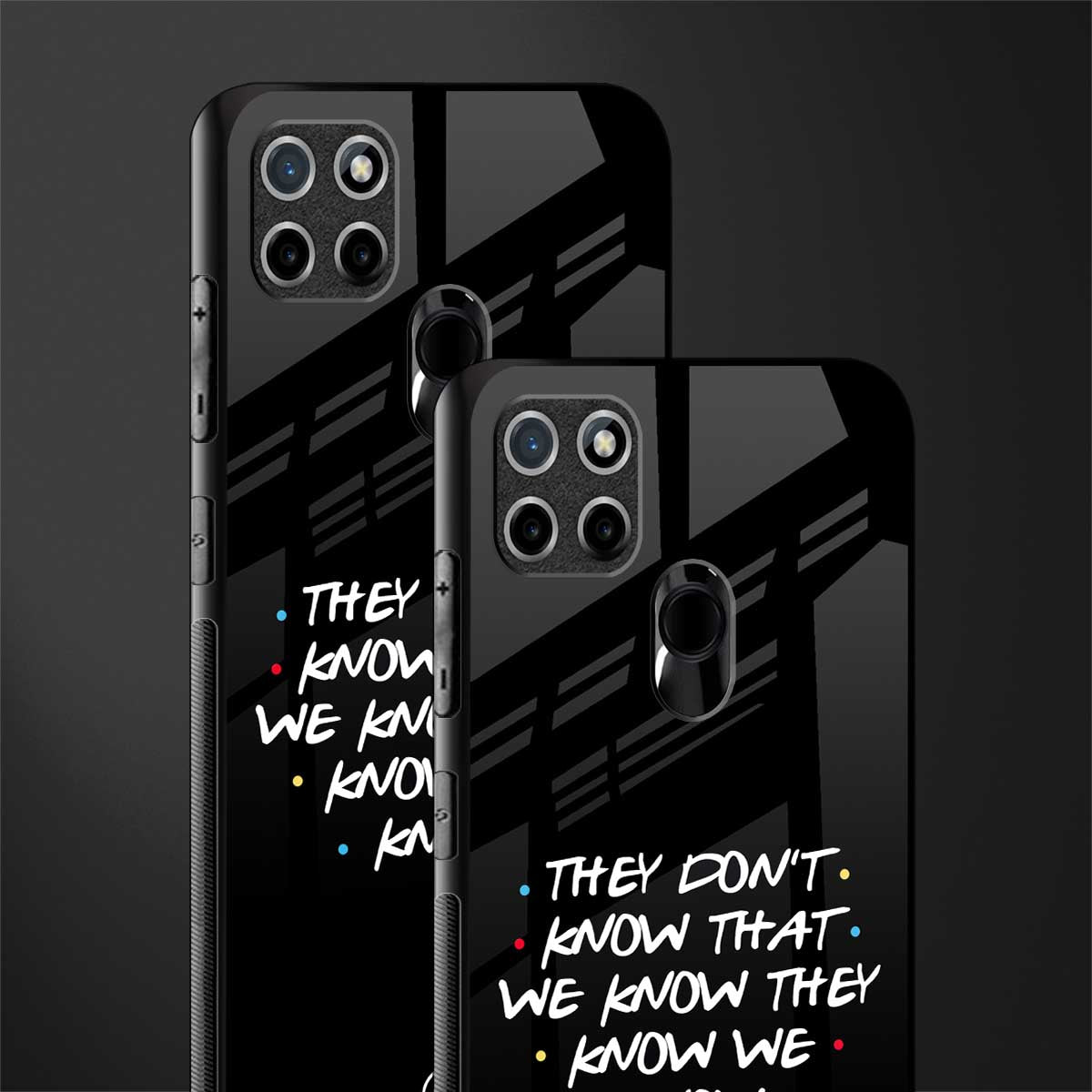 they don't know that we know - friends glass case for realme c21 image-2