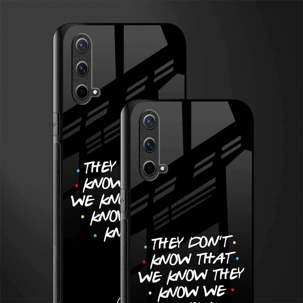 they don't know that we know - friends glass case for oneplus nord ce 5g image-2