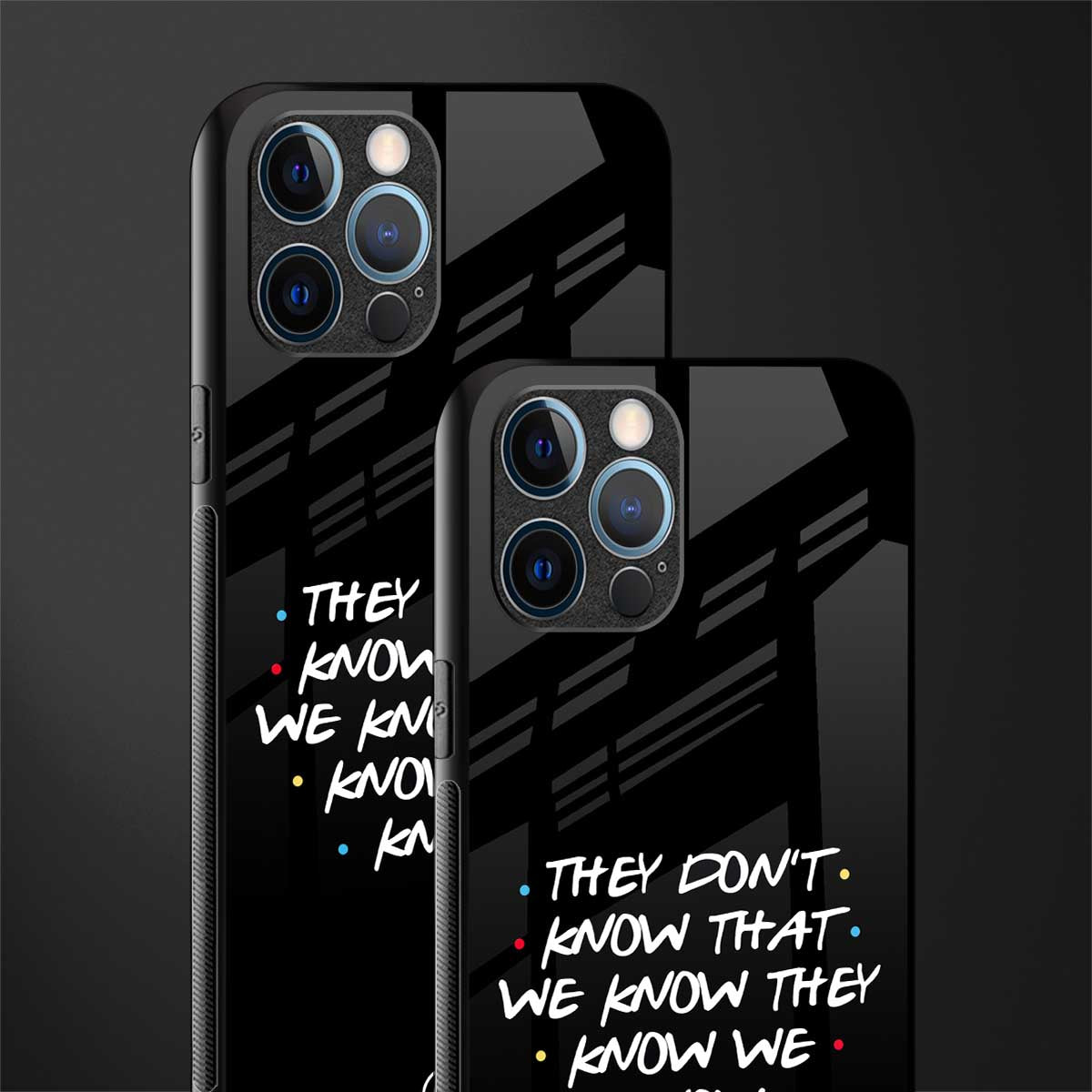 they don't know that we know - friends glass case for iphone 12 pro max image-2