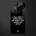 they don't know that we know - friends glass case for redmi 10 prime image
