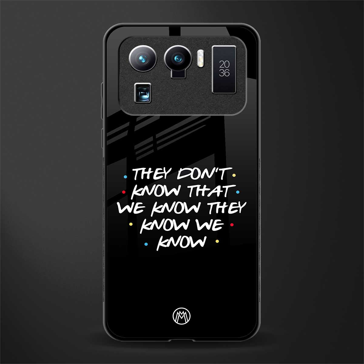 they don't know that we know - friends glass case for mi 11 ultra 5g image