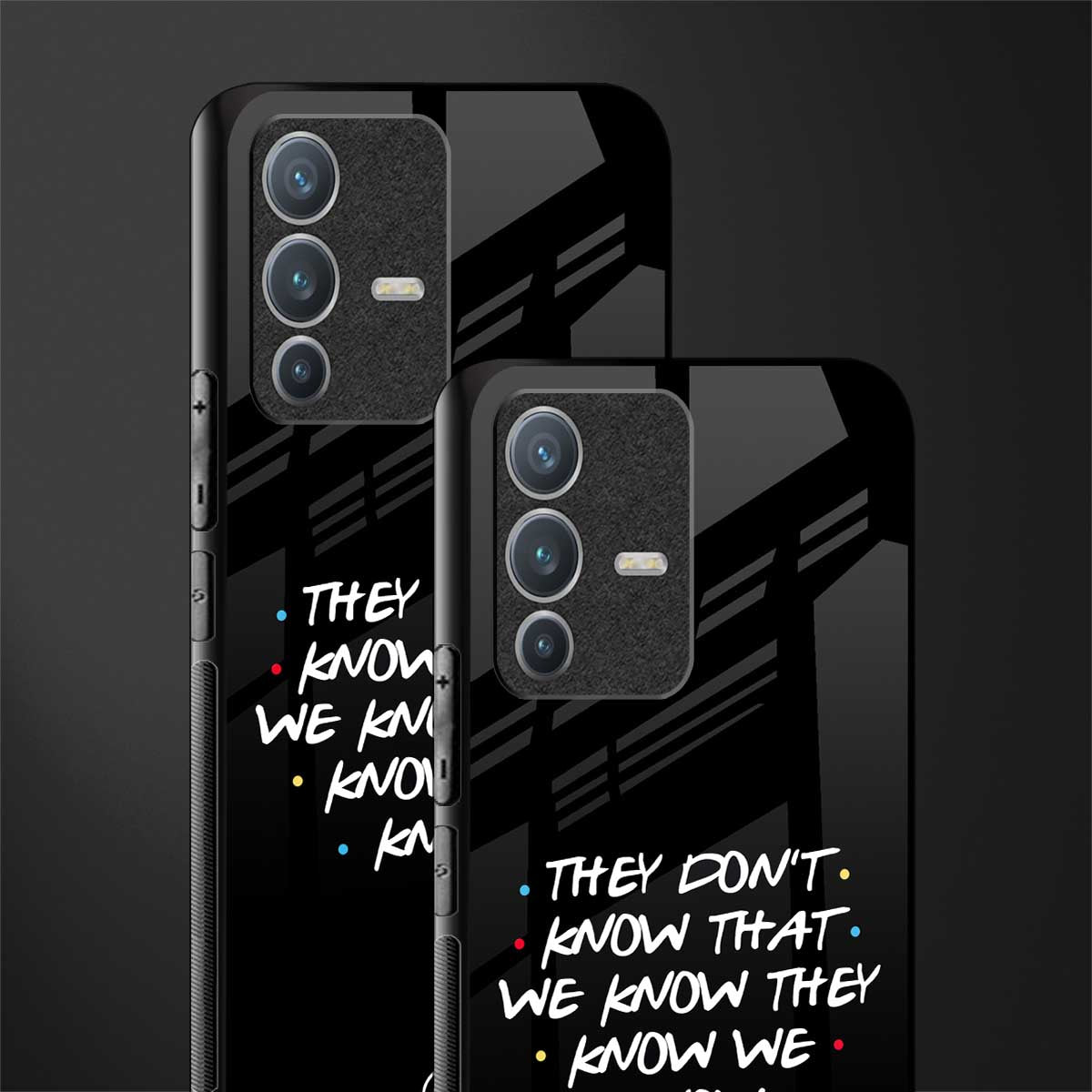 they don't know that we know - friends glass case for vivo v23 pro 5g image-2