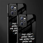 they don't know that we know - friends glass case for realme c35 image-2