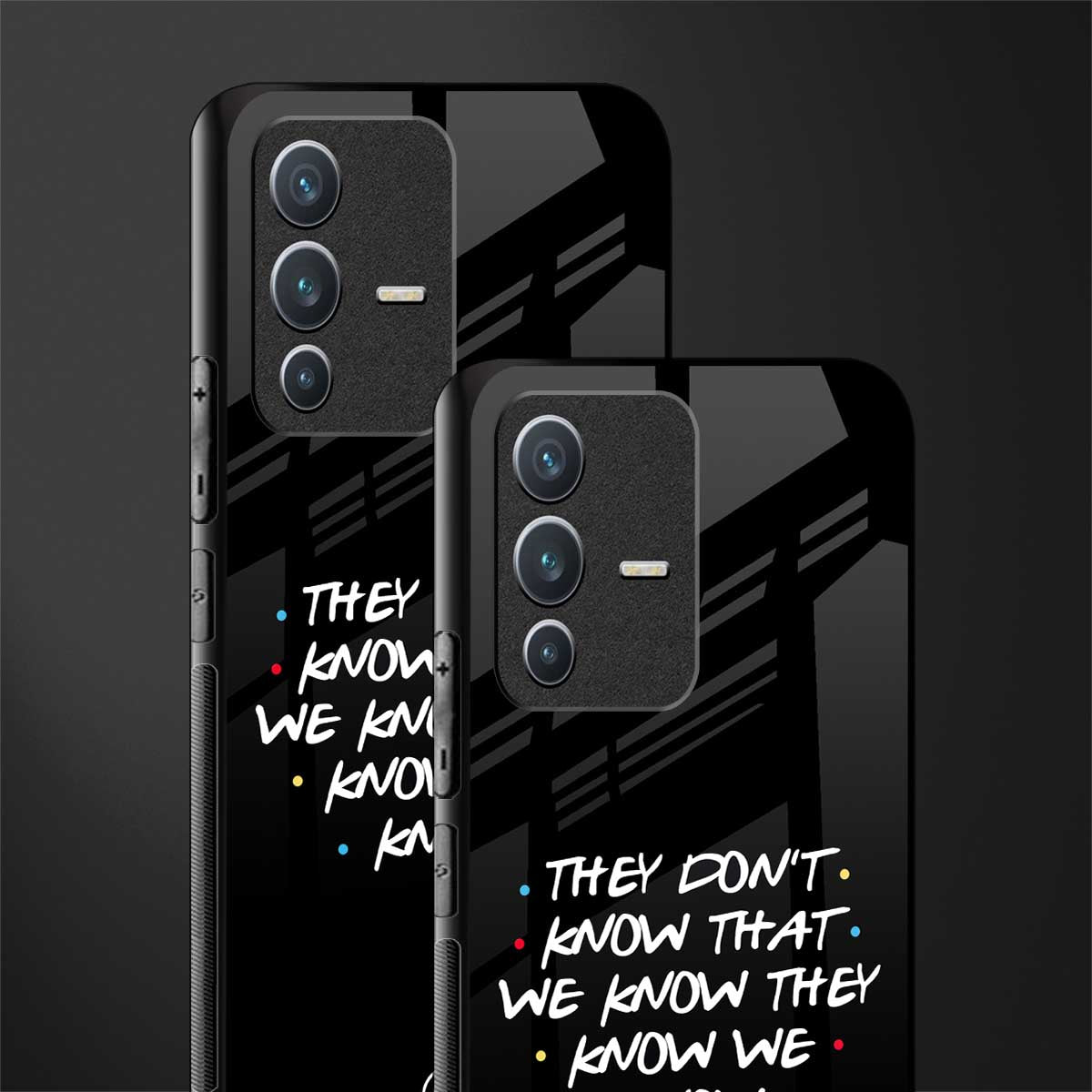 they don't know that we know - friends glass case for vivo v23 5g image-2