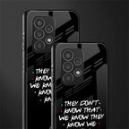 they don't know that we know - friends back phone cover | glass case for samsung galaxy a73 5g
