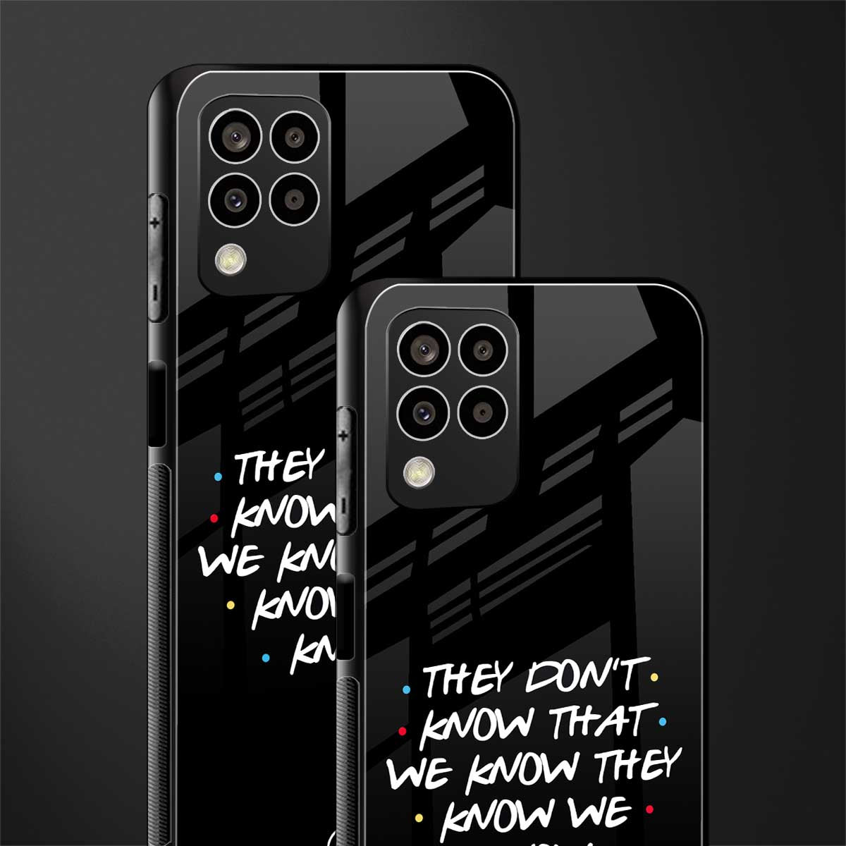 they don't know that we know - friends back phone cover | glass case for samsung galaxy m33 5g