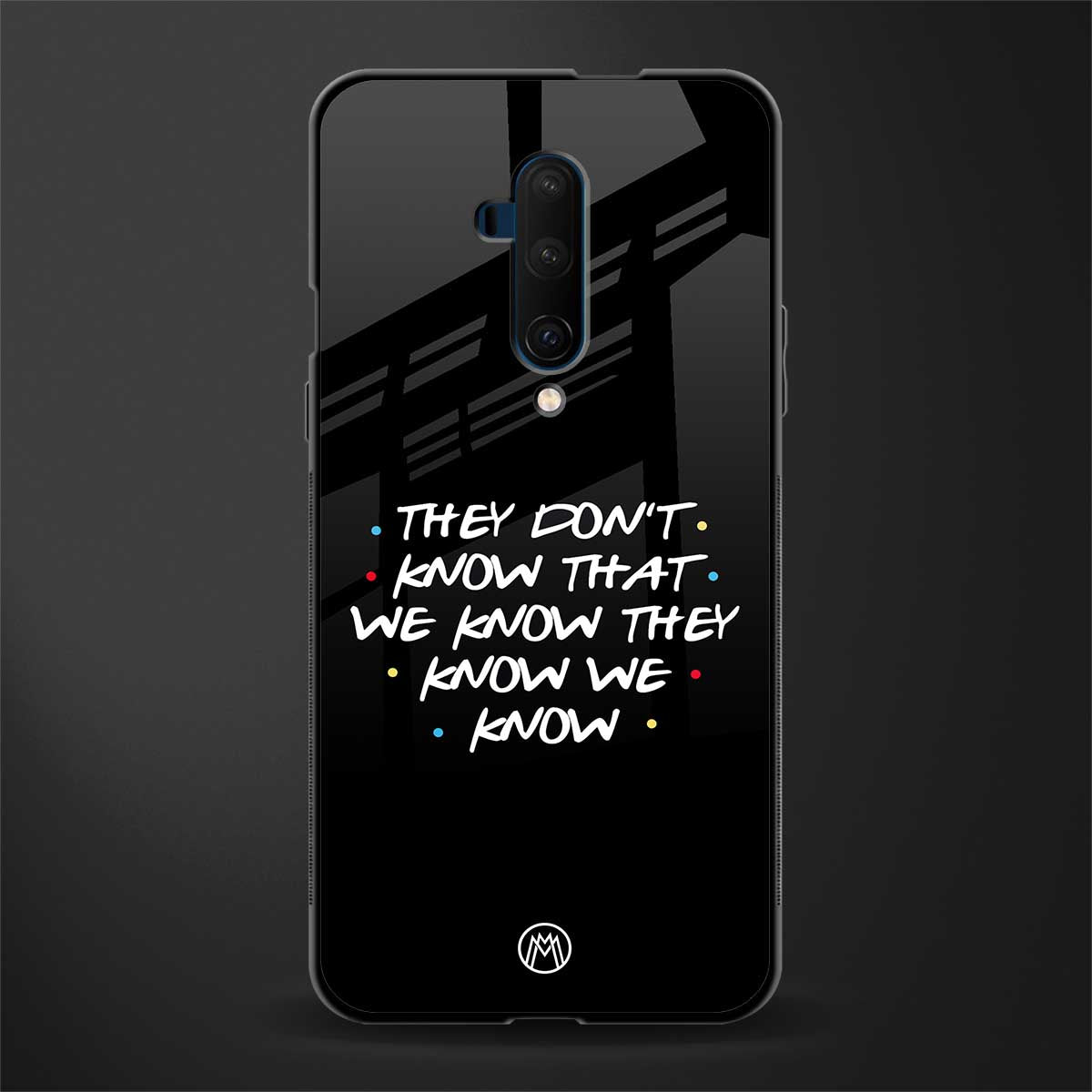 they don't know that we know - friends glass case for oneplus 7t pro image