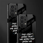 they don't know that we know - friends back phone cover | glass case for samsung galaxy a13 4g