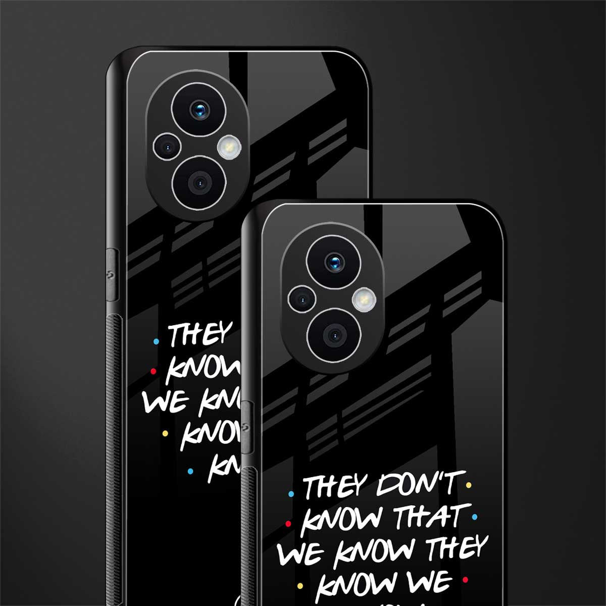 they don't know that we know - friends back phone cover | glass case for oppo f21 pro 5g