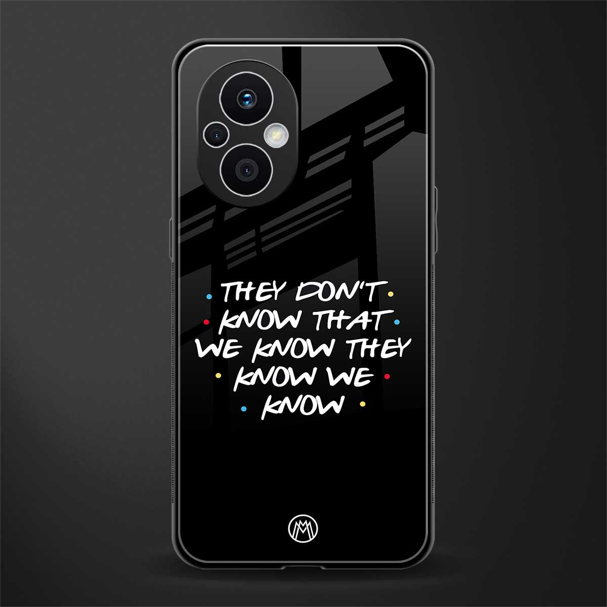 they don't know that we know - friends back phone cover | glass case for oppo f21 pro 5g