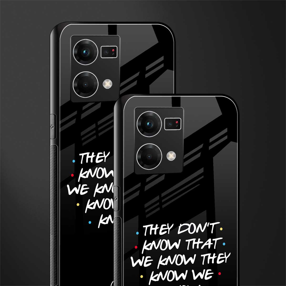 they don't know that we know - friends back phone cover | glass case for oppo f21 pro 4g