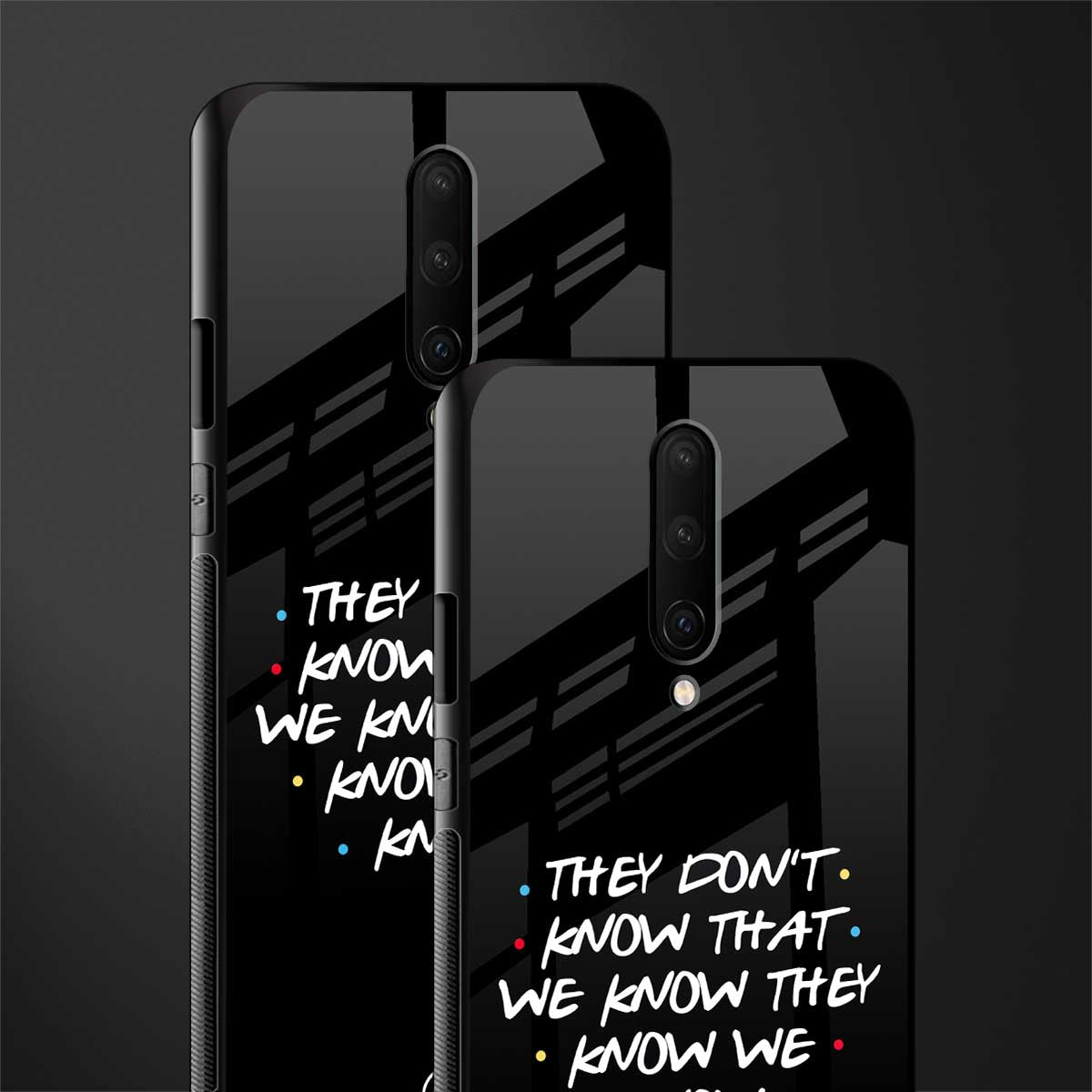 they don't know that we know - friends glass case for oneplus 7 pro image-2