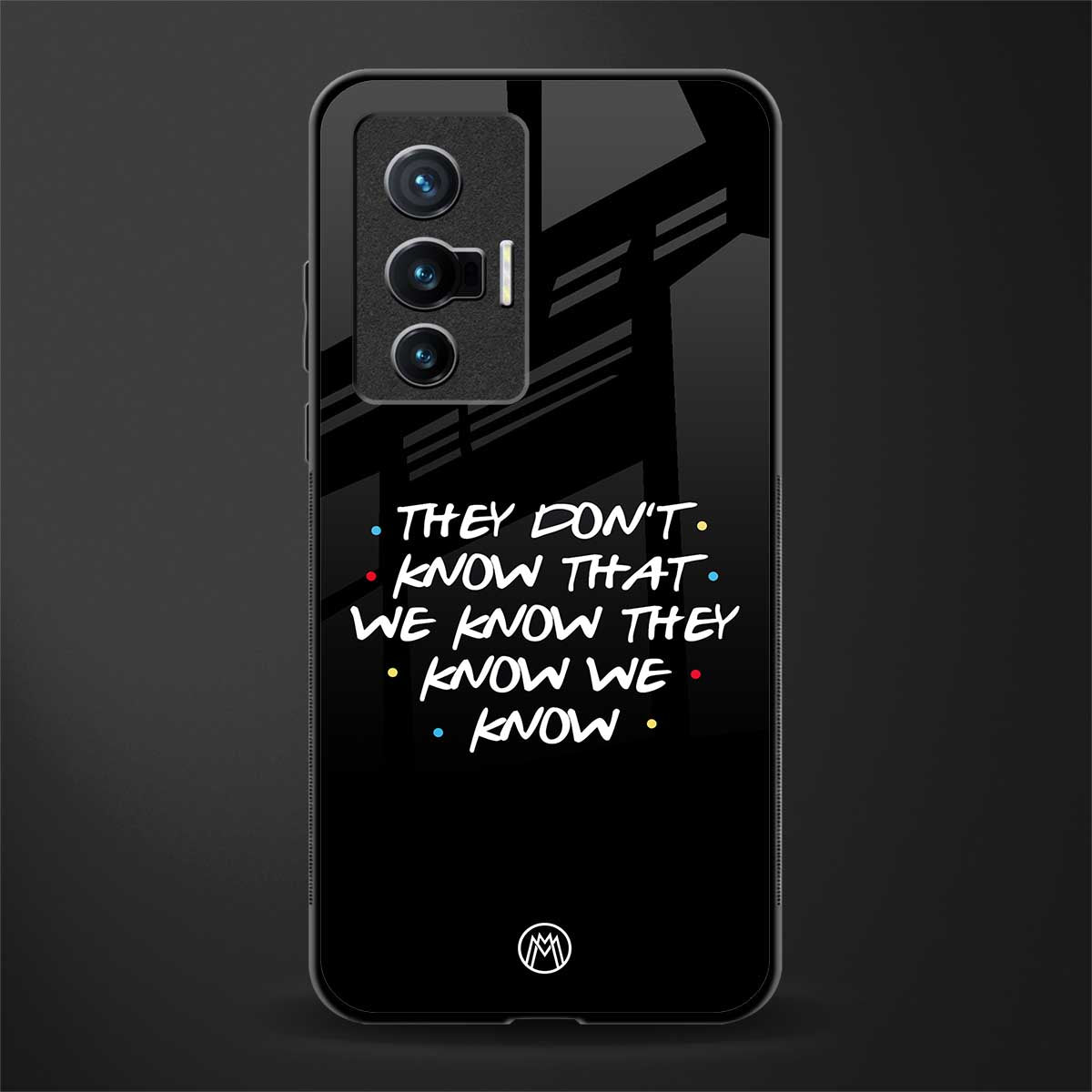 they don't know that we know - friends glass case for vivo x70 image