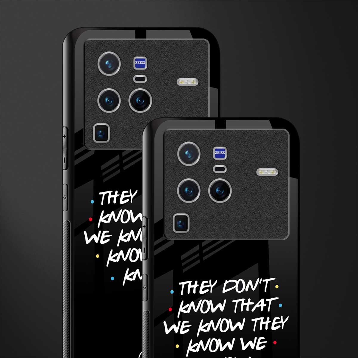 they don't know that we know - friends glass case for vivo x80 pro 5g image-2