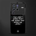 they don't know that we know - friends glass case for vivo x80 pro 5g image