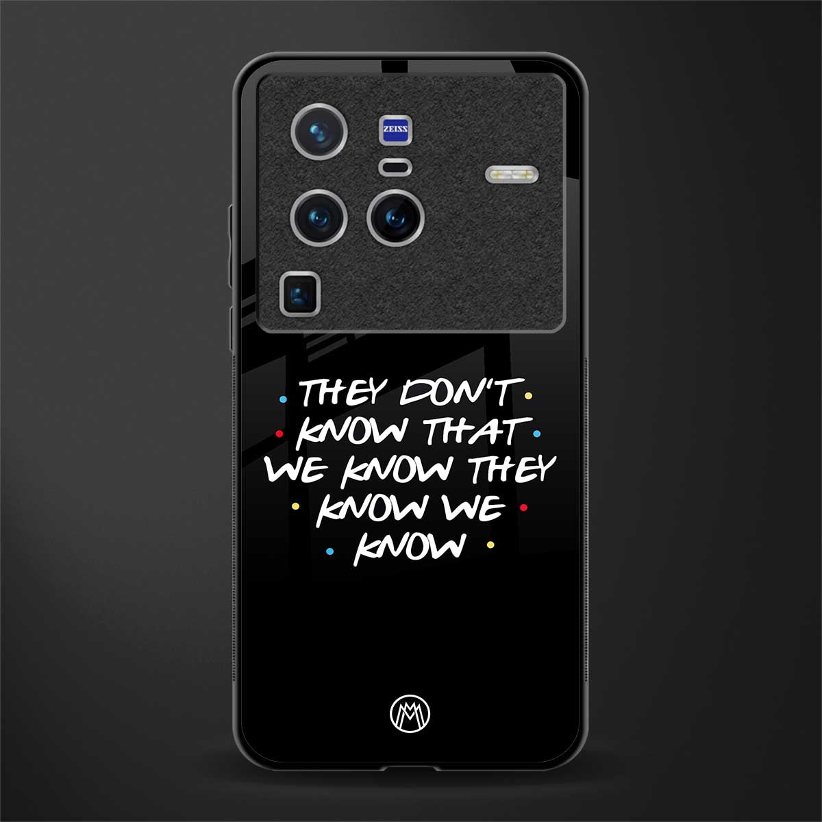 they don't know that we know - friends glass case for vivo x80 pro 5g image